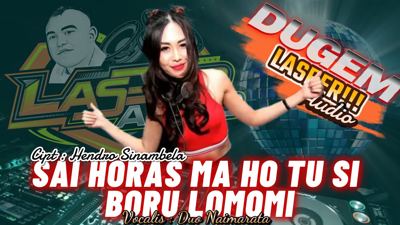 SAI HORAS MA HO TU SI BORU LOMOMI ! LAGU BATAK VERSI DJ NIAS