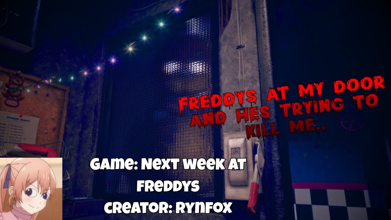 Freddys at my doorand hes trying to kill me.. (next week at freddys) (@Bugzby ) (Ft Red)