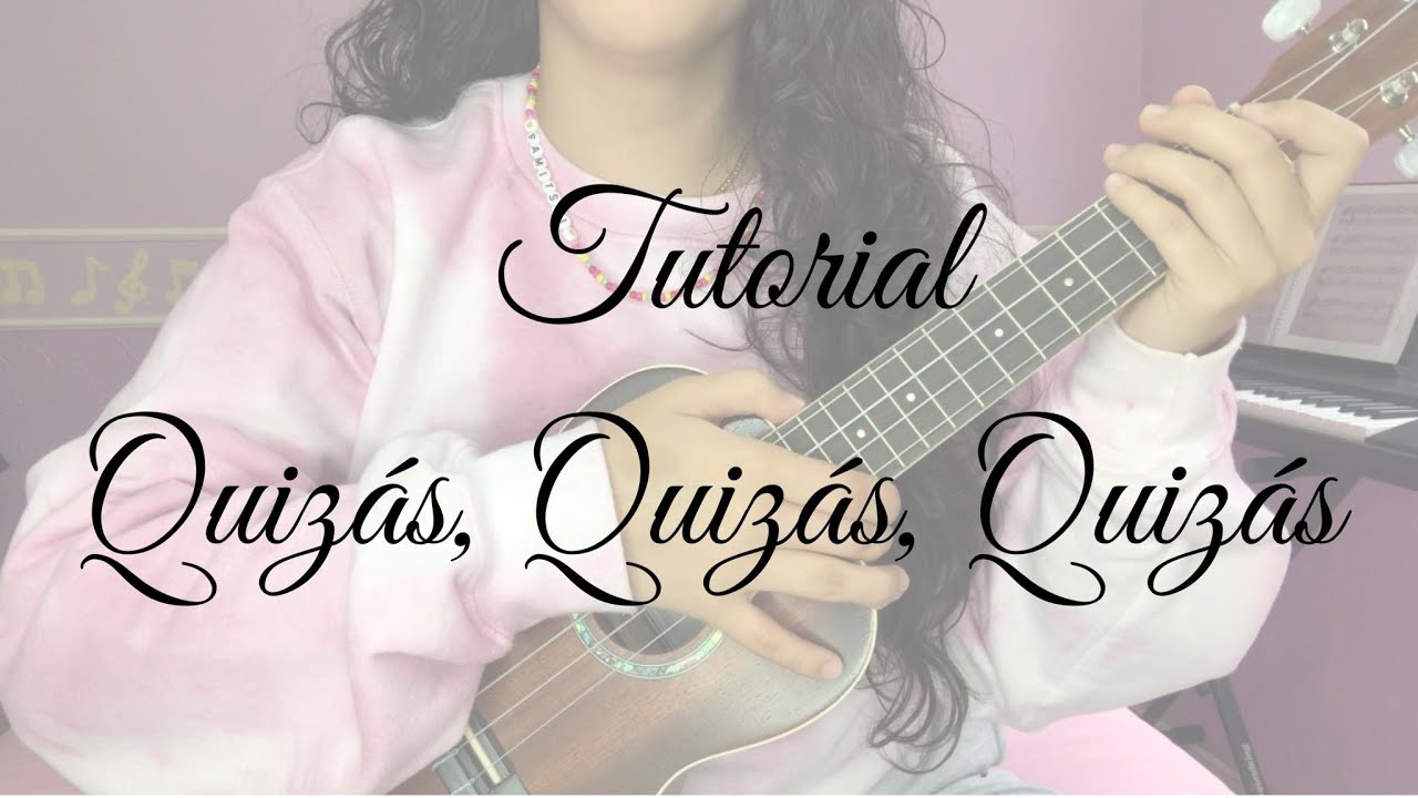 Quizás, Quizás, Quizás (Ukelele Tutorial)