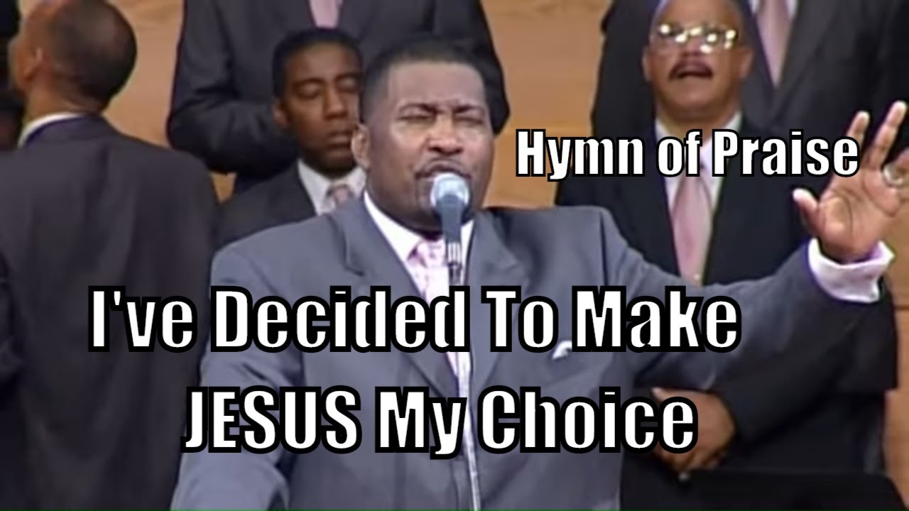 I've Decided To Make Jesus my Choice-House of Hope ATLANTA Worship