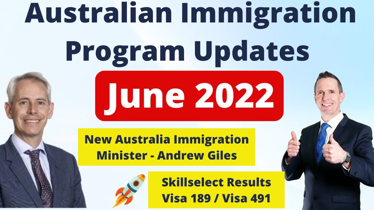 Latest Australian Immigration news June 2022 -Global Talent Visa, Skilled Visa 189/491, Business 188