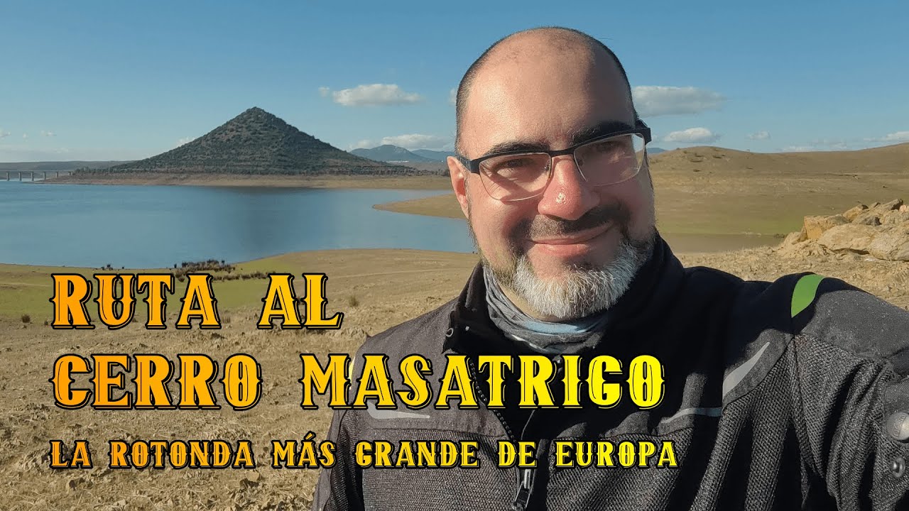 Ruta al cerro Masatrigo - La rotonda más grande Europa