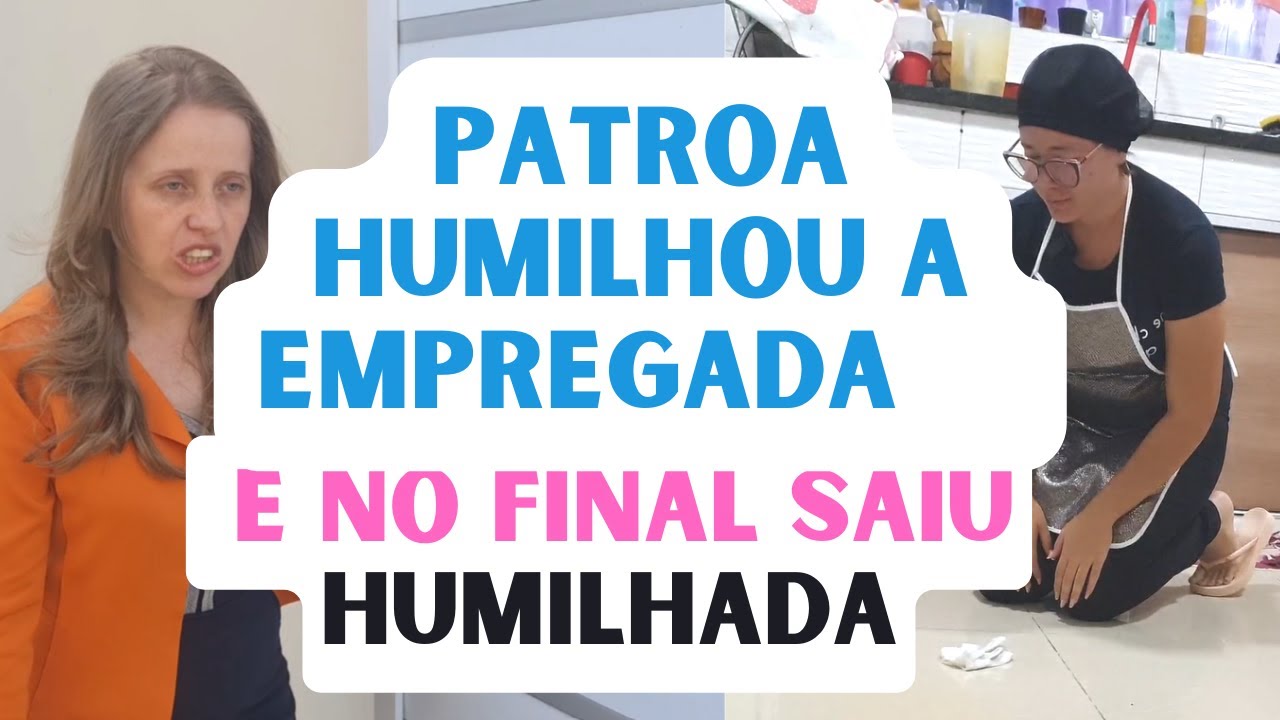 Patroa humilha empregada  e a demite, porém se arrepende