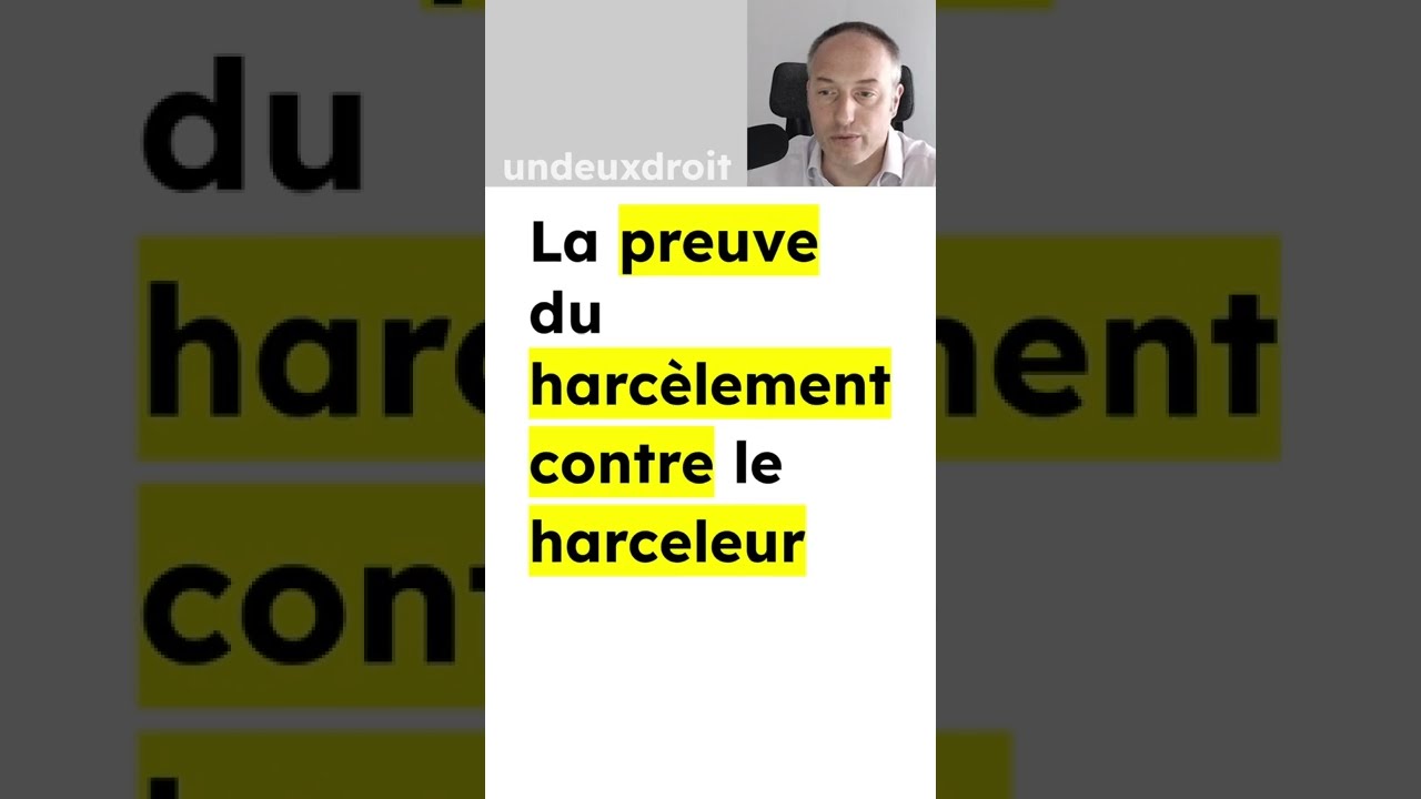La preuve du harcèlement contre le harceleur