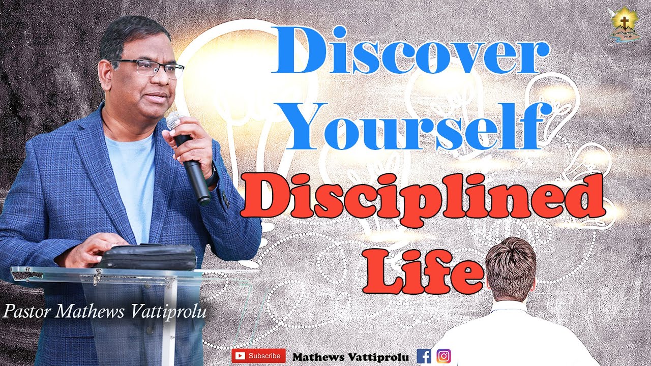 Disciplined Life, Telugu Christian Sermon by Pastor Mathews Vattiprolu || Zion Telugu Church,