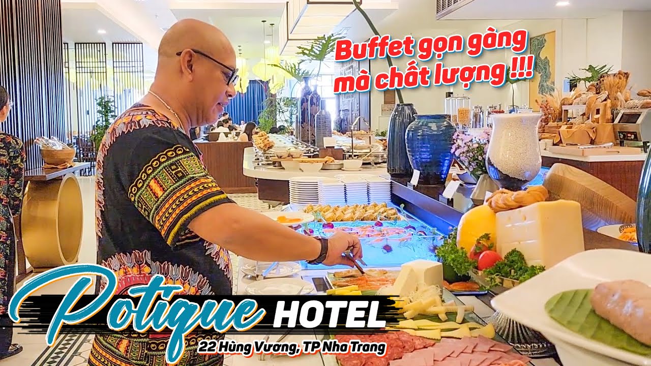 Buffet sáng Potique Hotel Nha Trang hấp dẫn quá khiến mắt to hơn bụng !
