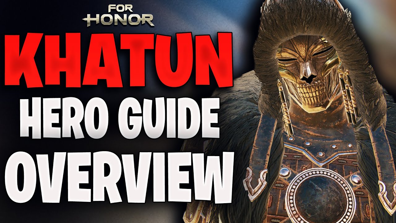 [EARLY ACCESS] Khatun Overview HERO! Guide | For honor