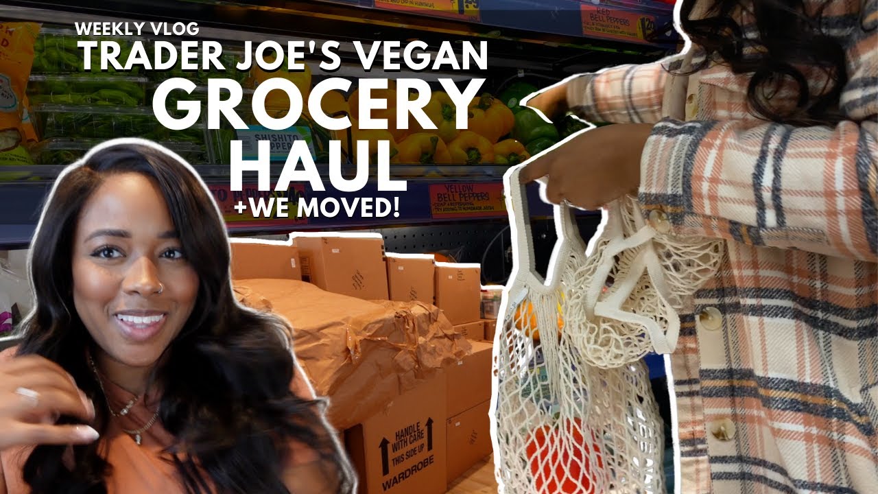 Vegan Trader Joe's Grocery Shopping Haul Vlog, Grocery List Planning, Stocking our New Kitchen