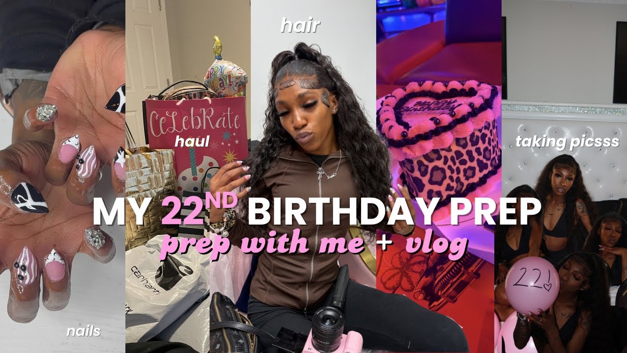 MY 22ND BIRTHDAY PREP + VLOG🎂| maintenance , gifts, running errands , hanging with friends + MORE 