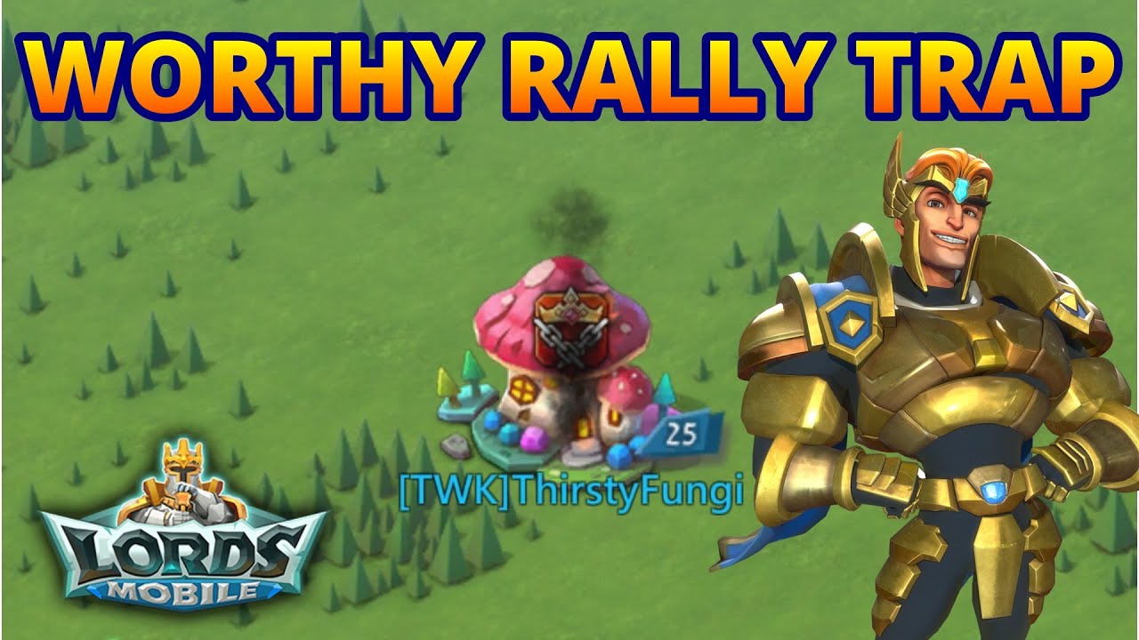 The Worthy Rally Trap Under Attack at 3AM! - Lords Mobile
