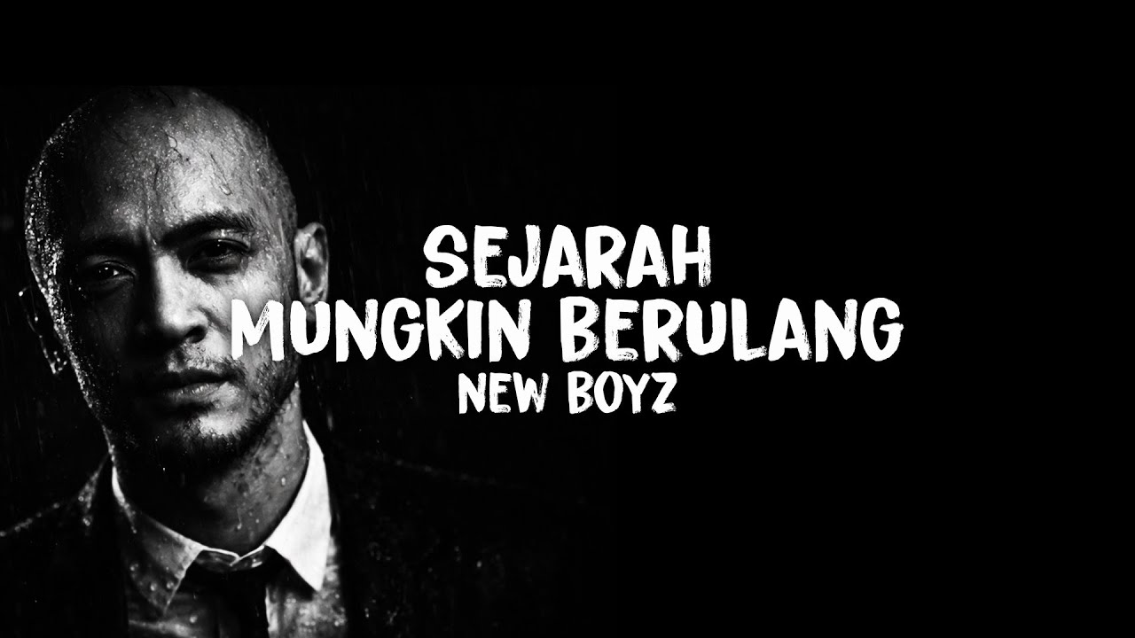 New Boyz - Sejarah Mungkin Berulang (Official Lyrics Video)