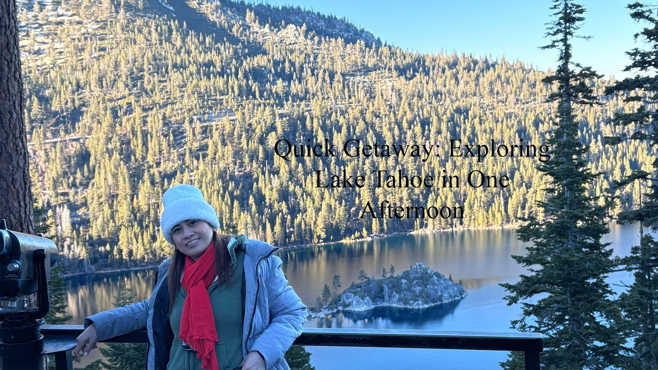 Quick Getaway: Exploring Lake Tahoe in One Afternoon