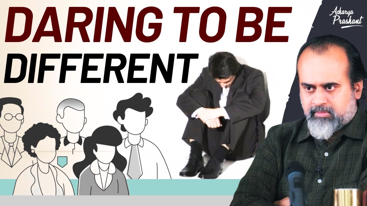 Daring to Be Different: The Significance of Going Against Nature || Acharya Prashant
