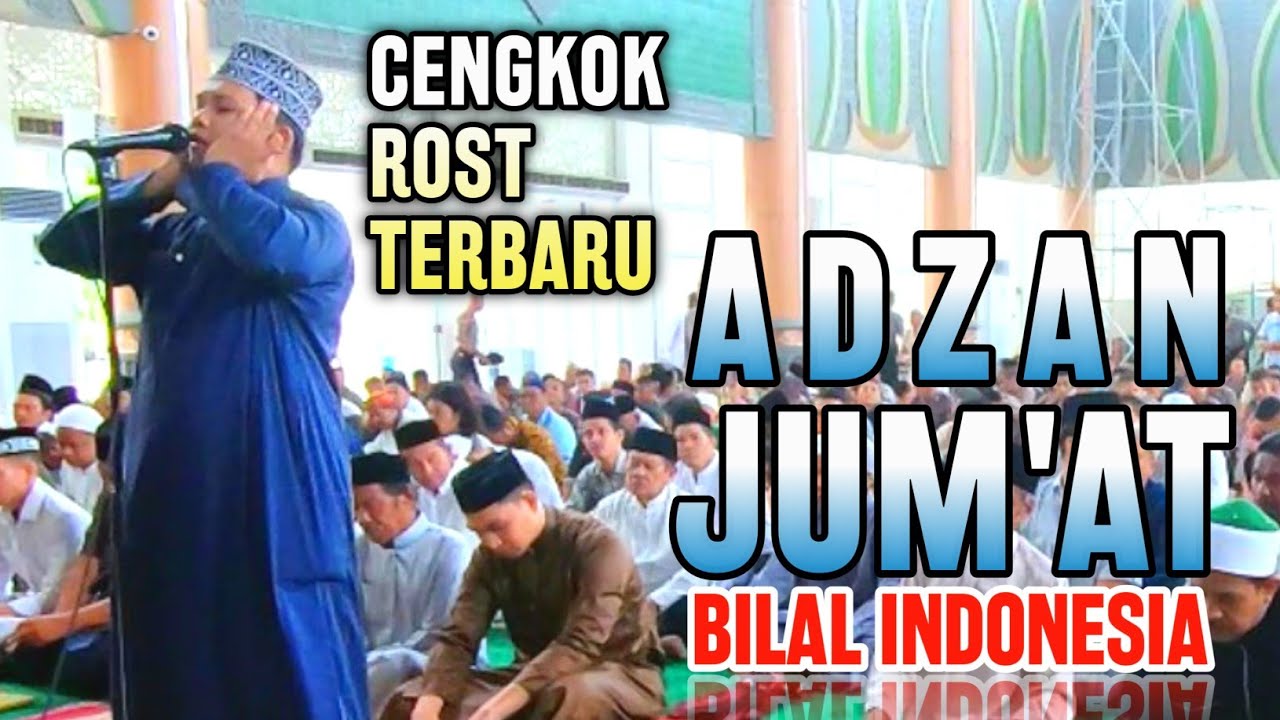 Adzan Jumat Termerdu Bilal Indonesia, Gaya Azan Irama Rost Terbaru Bikin Meleleh ماشاءالله😭🇲🇨