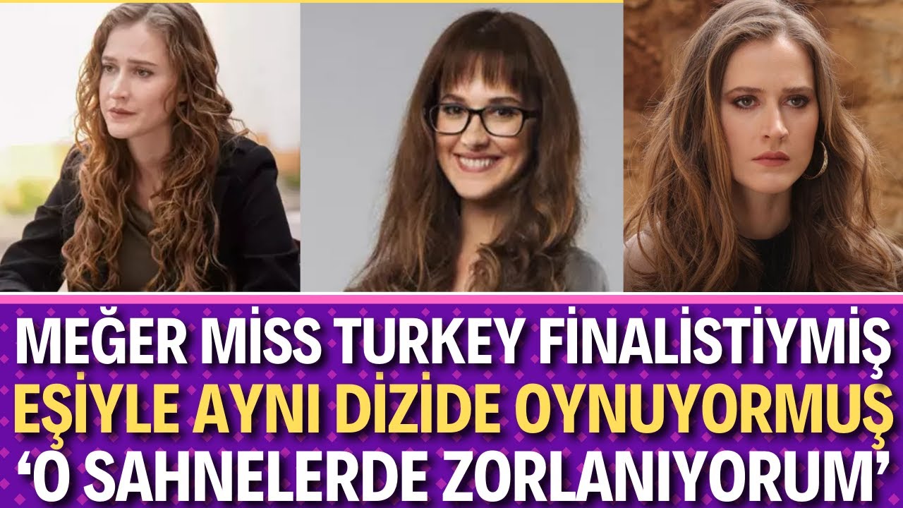 Oya Unustası | Güller Ve Günahlar Berrak, Kalbim Ege'de Kaldı, Hercai Yıldızı Ona Unustası Kimdir?