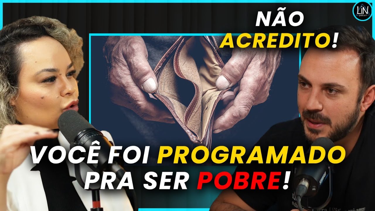 O verdadeiro motivo da sua escassez financeira | LIN Podcast