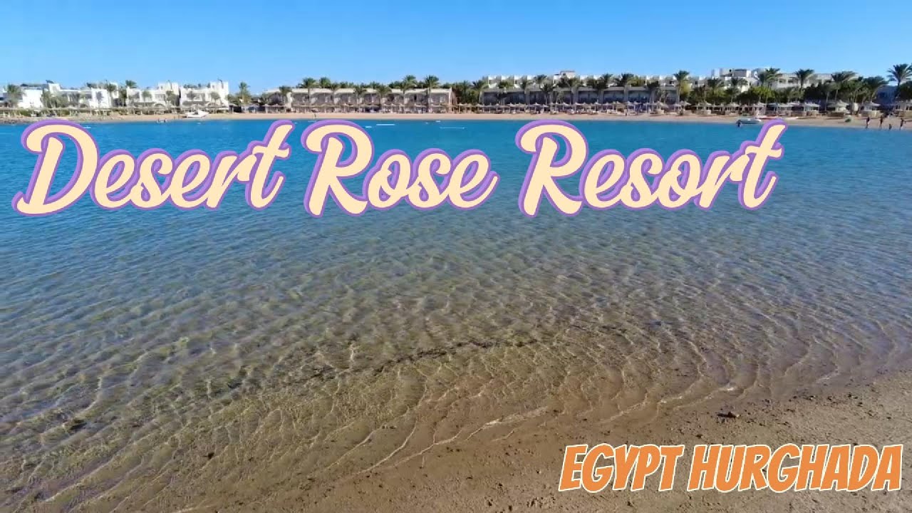 Desert Rose Resort Egypt Hurghada