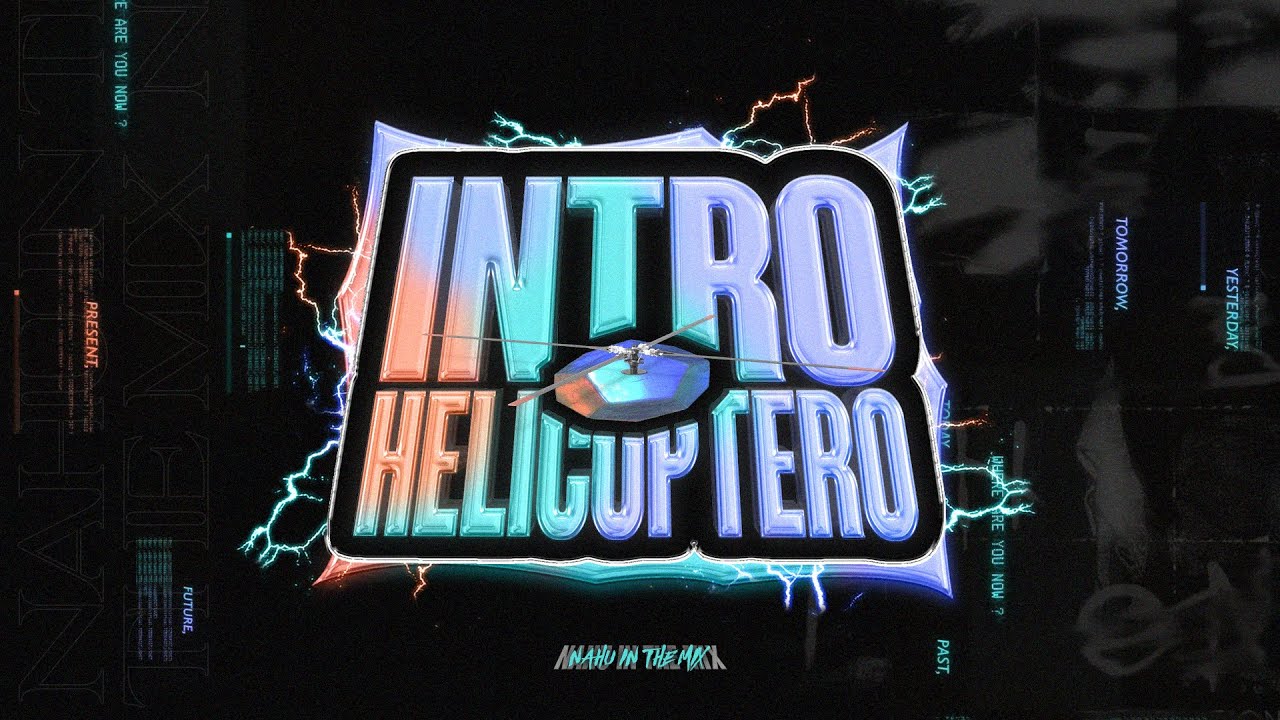 NAHU IN THE MIX - Intro Helicoptero