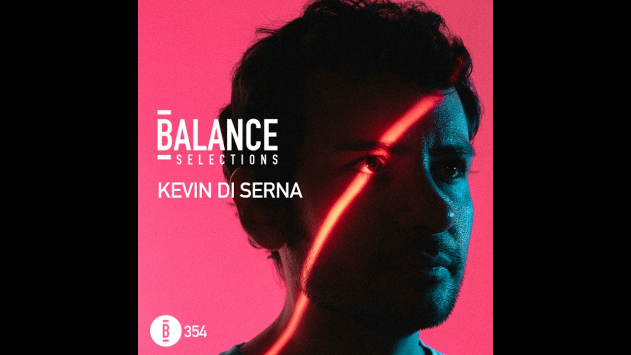Balance Selections 354: Kevin Di Serna