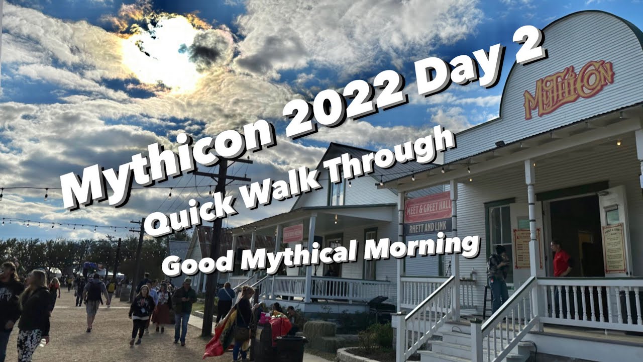 Mythicon22 A Quick Walk Through Good Mythical Morning Day 2 Mythicon