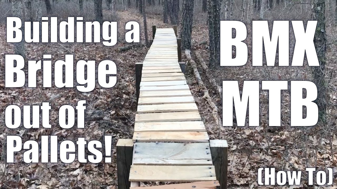 Building a BMX/MTB Bridge from Pallets! (How To)