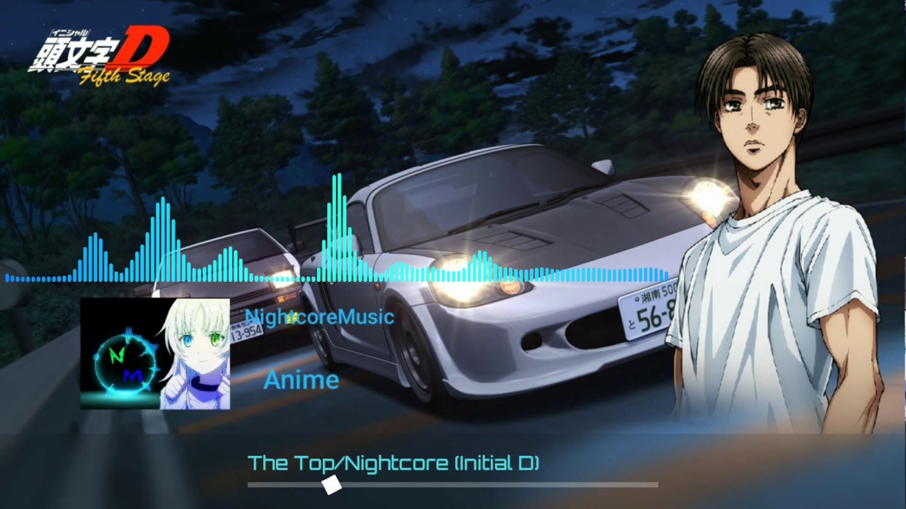 The Top(Initial D) Nightcore
