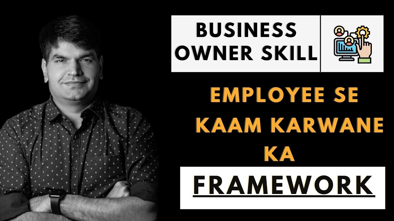 Business Owners -Employee se Kaam Karwane Ka Framework! #SumitAgarwal | Business Coach