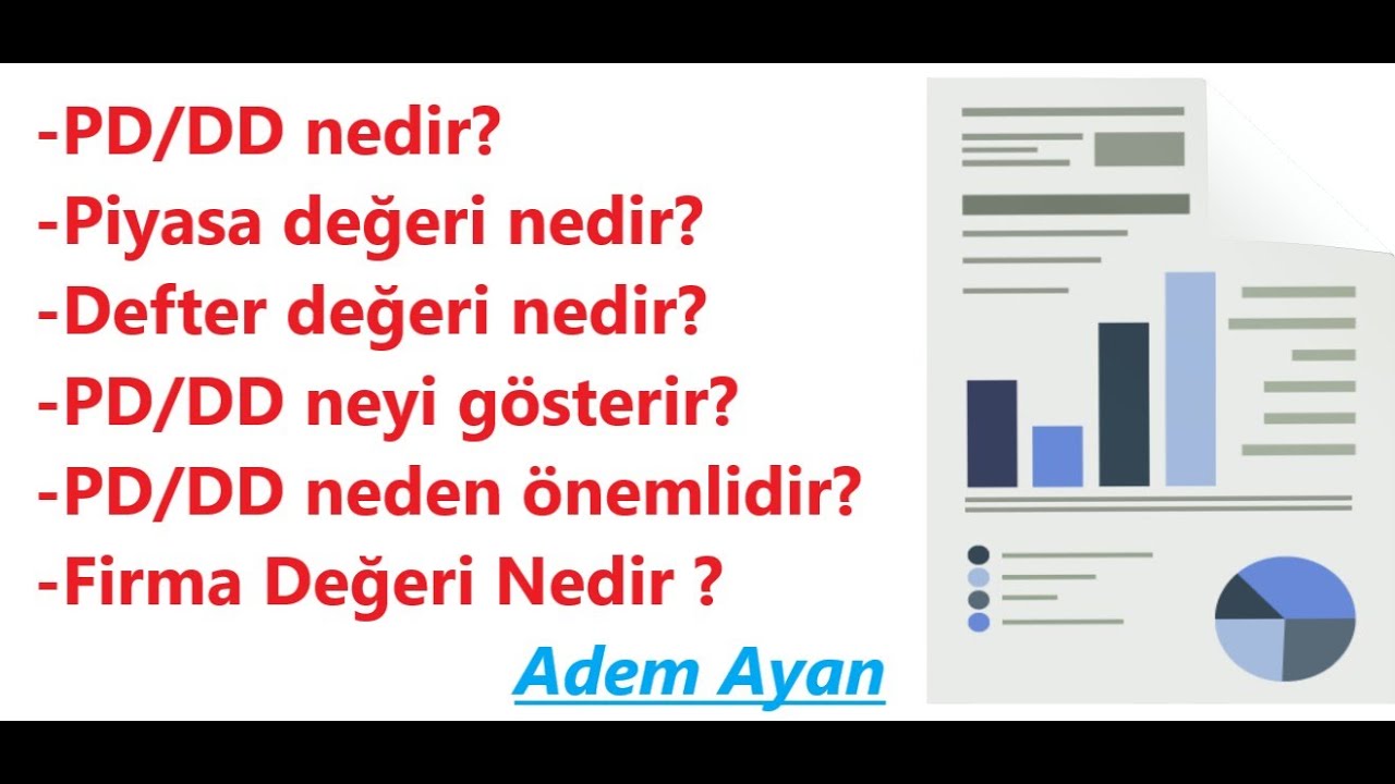 PD/DD nedir? | Piyasa değeri nedir? | Defter değeri nedir? | PD/DD neden önemlidir? |Firma Değeri ?