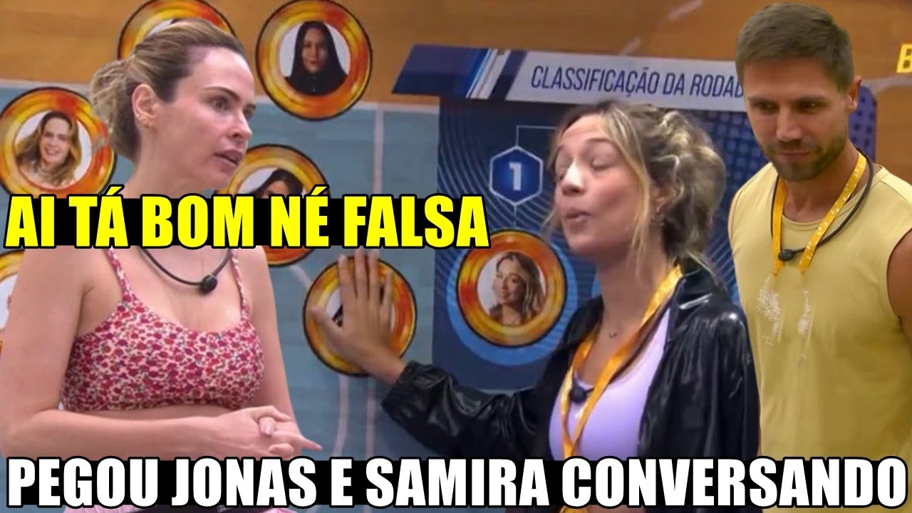ANA PAULA FLAGRA SAMIRA CONVERSANDO C JONAS CHAMA ELA DE TRAIDORA TRETA ACONTECE