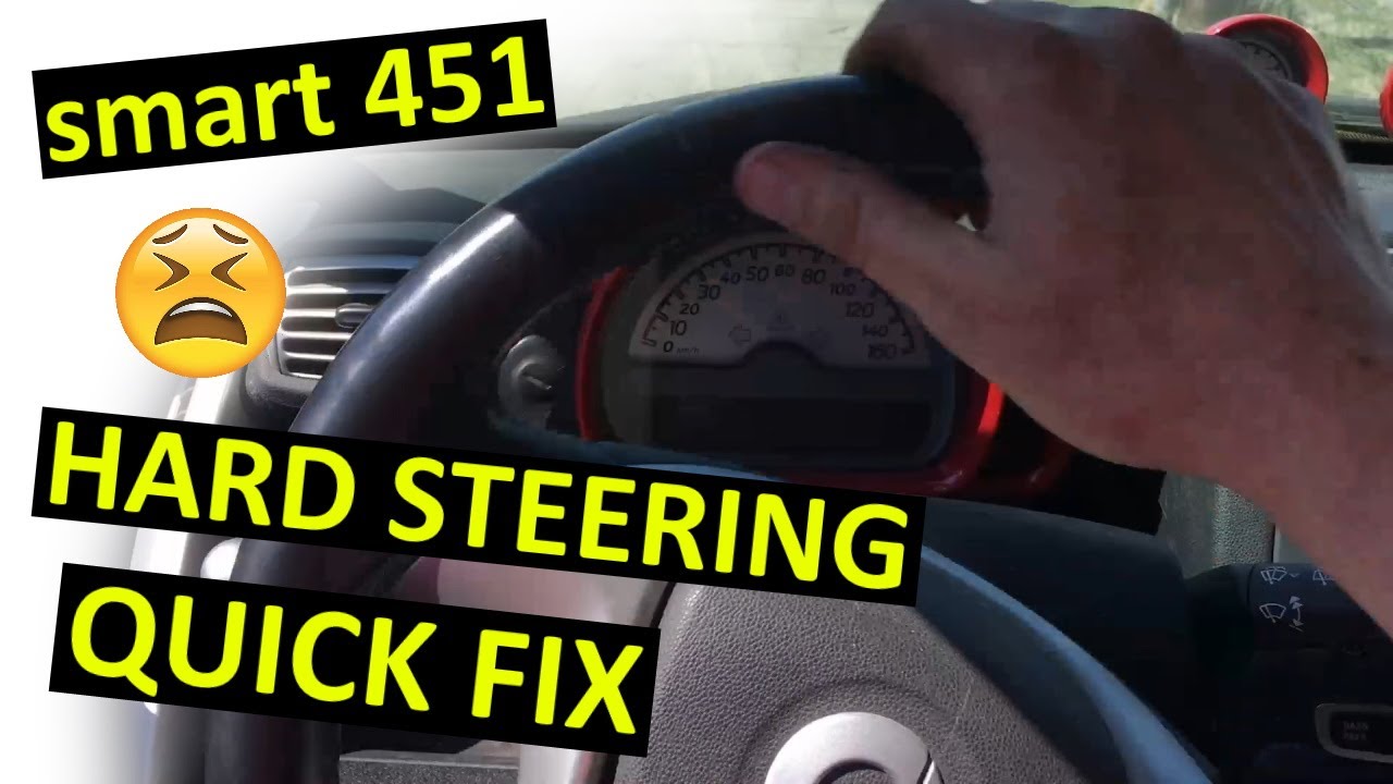 Smart 451 Hard Steering Fix