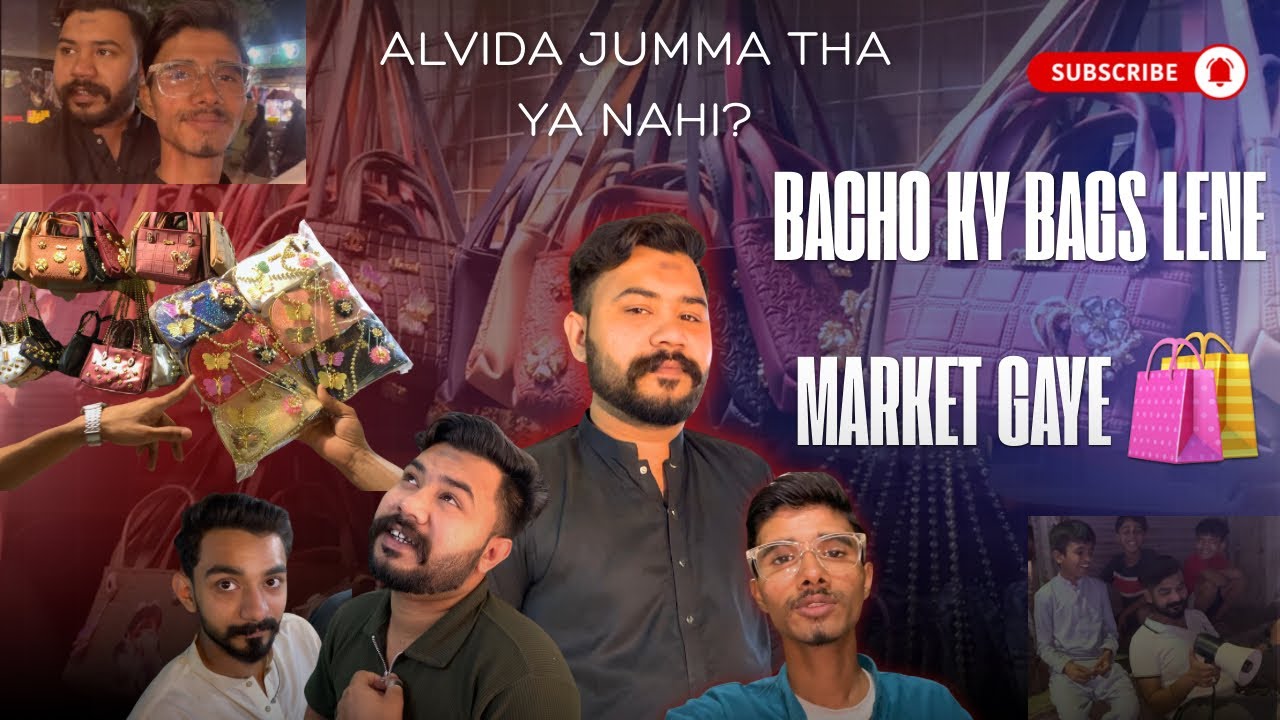 Bacho ky Bags Lene Market Gaye 🛍️ Alvida Jumma Tha Ya Nahi?