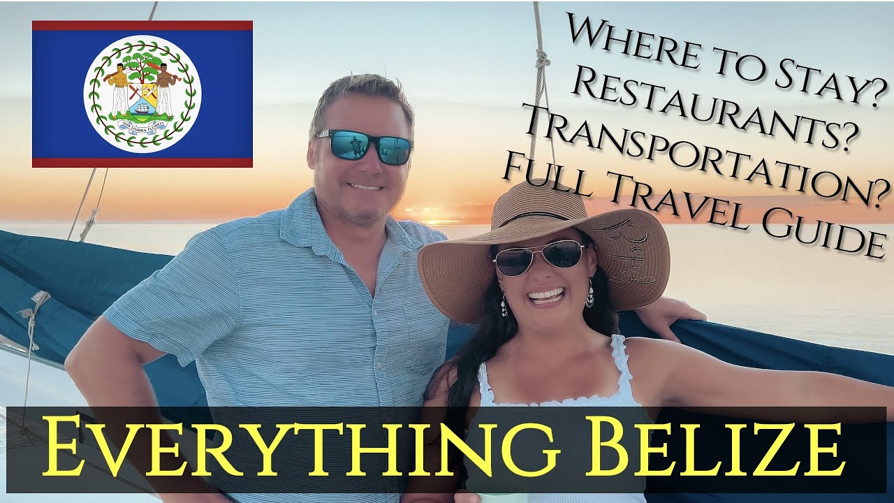Belize - Know Before You Go – Updated