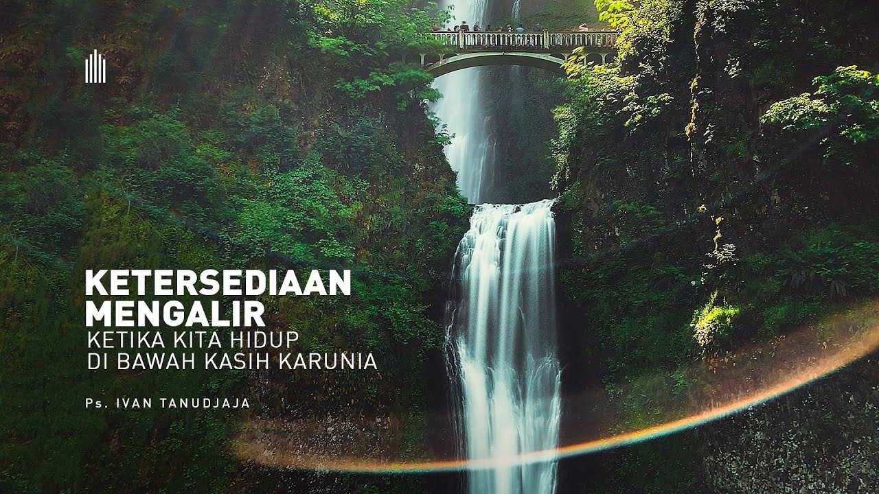 Ps. Ivan Tanudjaja - Ketersediaan Mengalir Ketika Kita Hidup Di Bawah Kasih Karunia