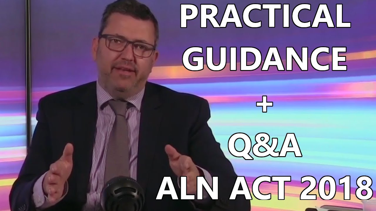 Practical Guidance + Q&A | ALN & Education Tribunal Wales Act 2018