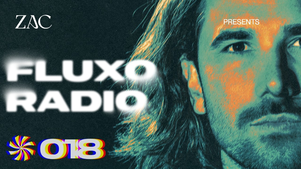 FLUXO Radio 018 by ZAC
