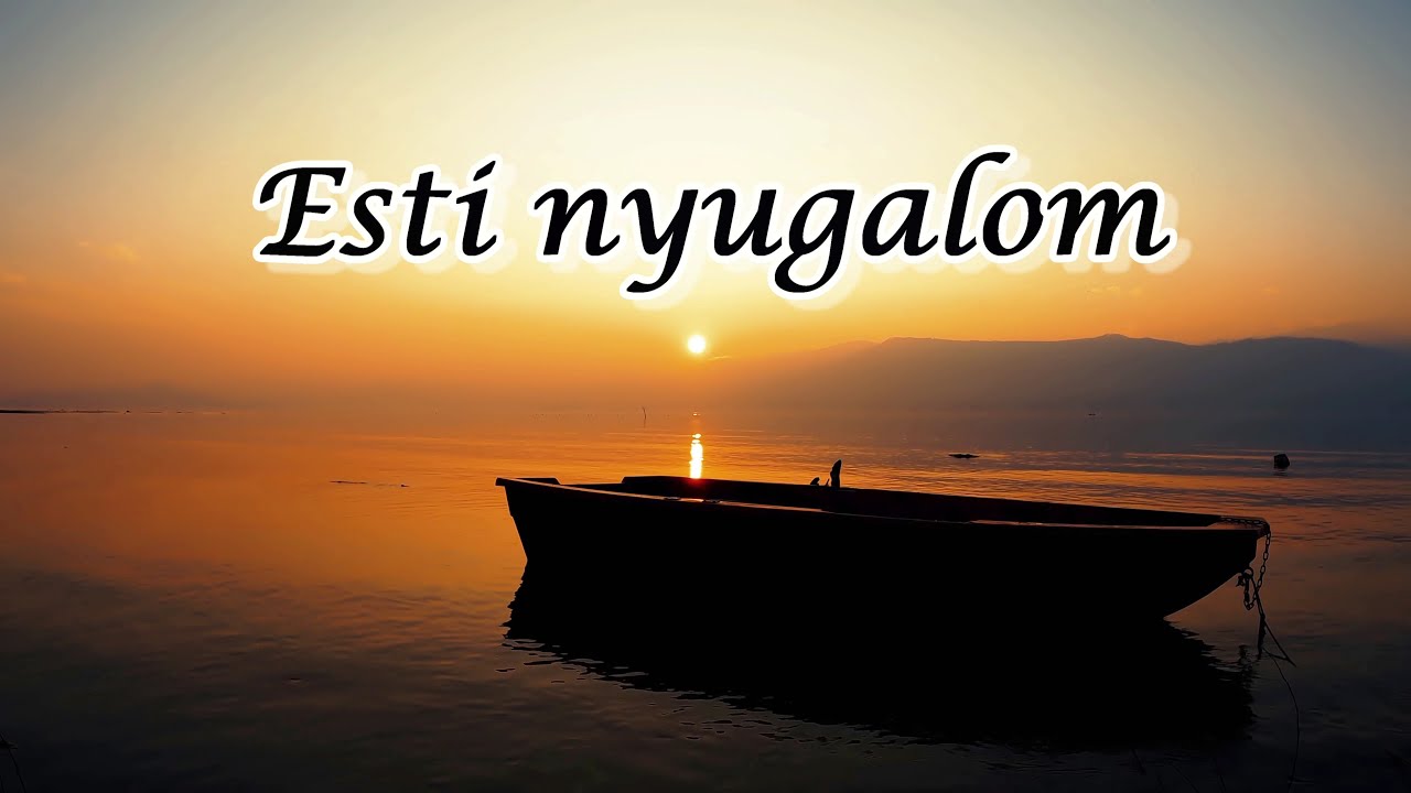 Esti nyugalom - Csöndes este megpihenni térek