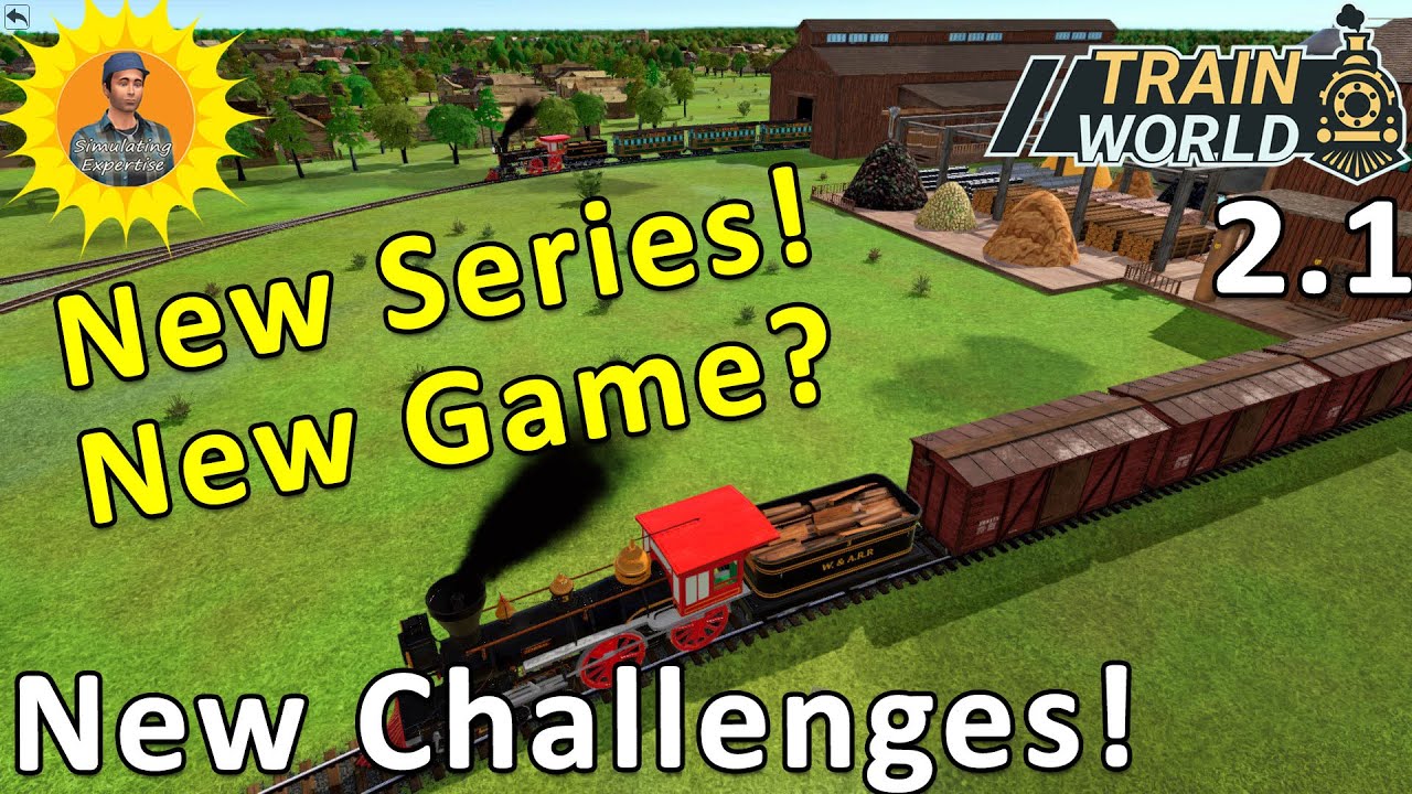 Train World: Крупное обновление, сложное начало игры заново: Let's Play 2.01