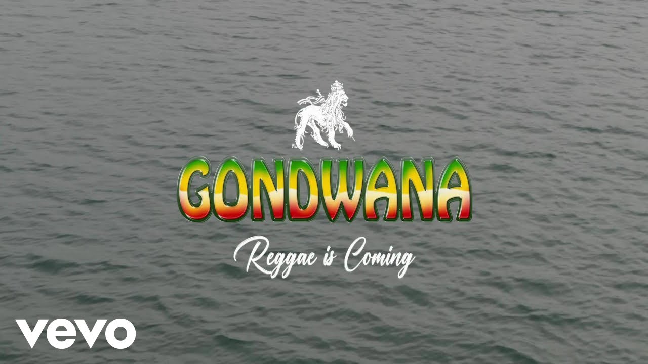 Gondwana - Reggae is Coming (Official Lyric Video)