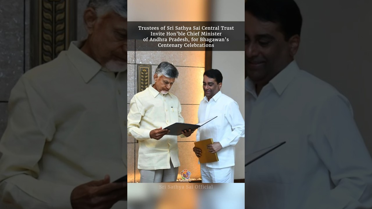 Sri Sathya Sai Central Trust Invites the Hon&rsquo;ble CM, Governor & Deputy CM of Andhra Pradesh