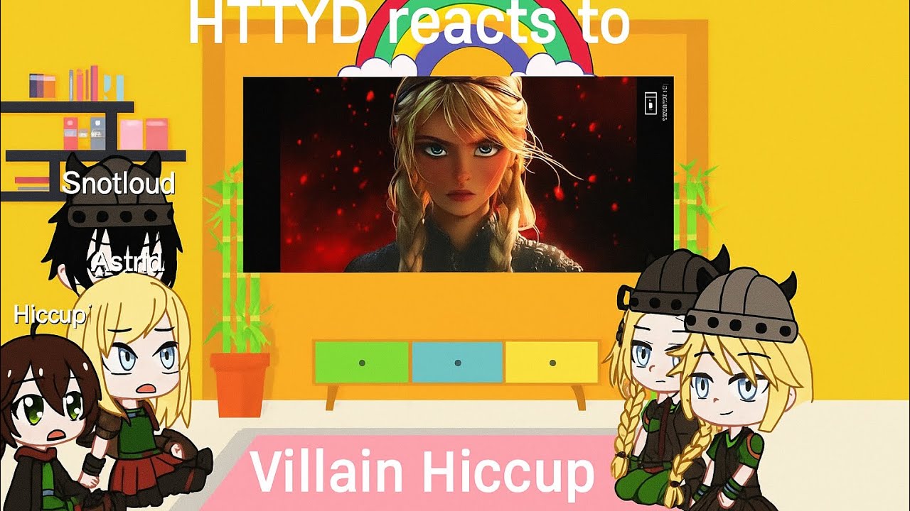 How to train your Dragon reacts to villain hiccup UA