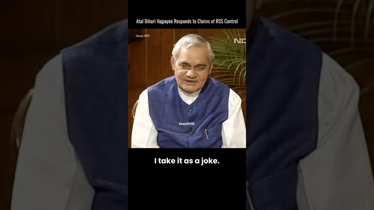 Atal Bihari Vajpayee Responds to RSS Control Allegations