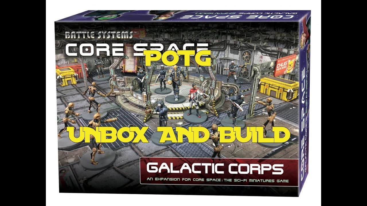 POTG UNBOXING CORE SPACE Galactic Corps