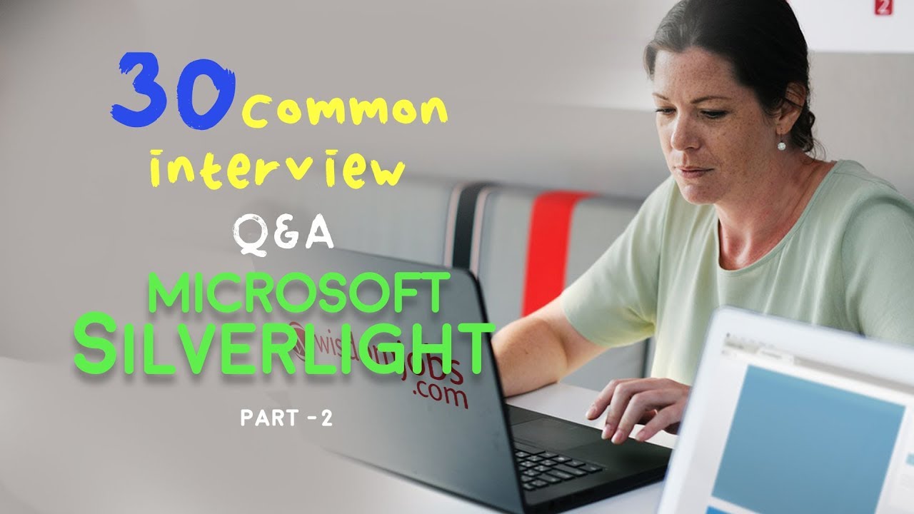 TOP 15 Microsoft Silverlight Interview Questions and Answers 2019 Part-2 | Microsoft Silverlight