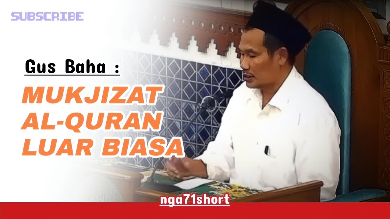 GUS BAHA | MUKJIZAT AL QUR'AN LUAR BIASA 