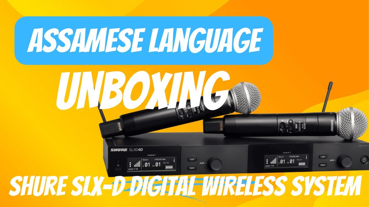 SLX-D Wireless System | Unboxing | ASSAMESE LANGUAGE |