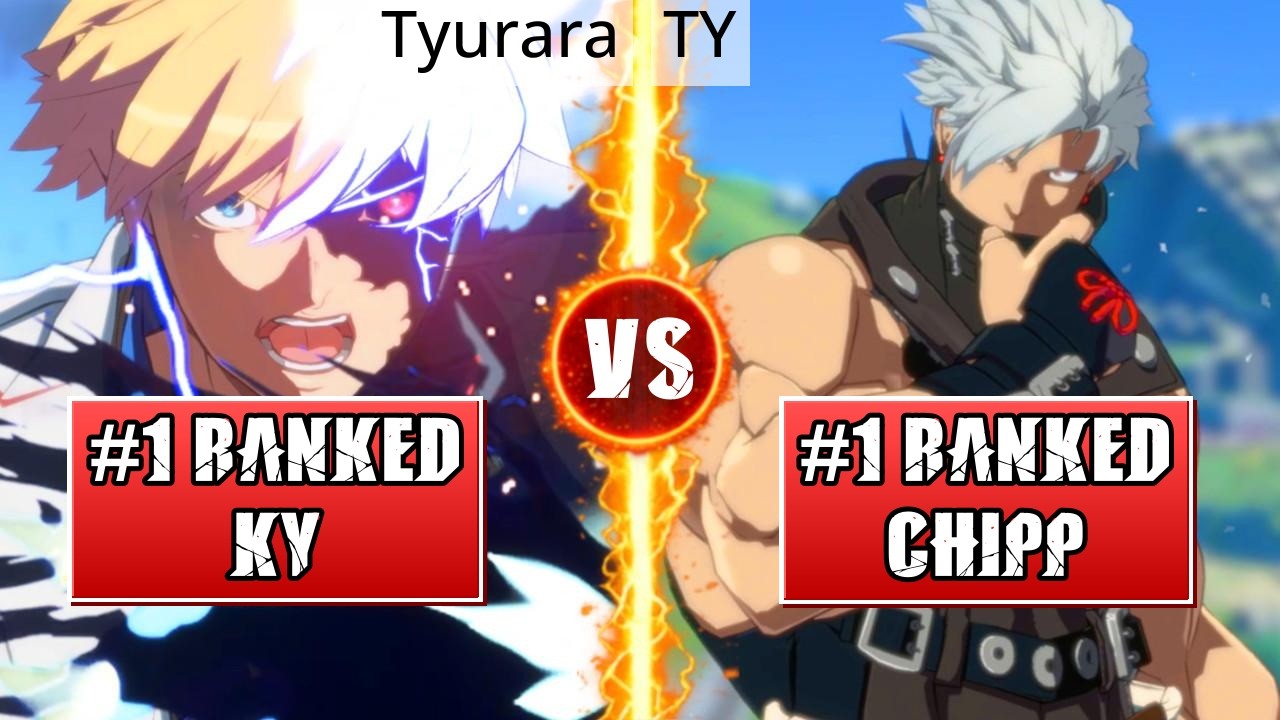 GGST High Level Gameplay | #1 RANKED KY (Tyurara) vs #1 RANKED CHIPP (TY)