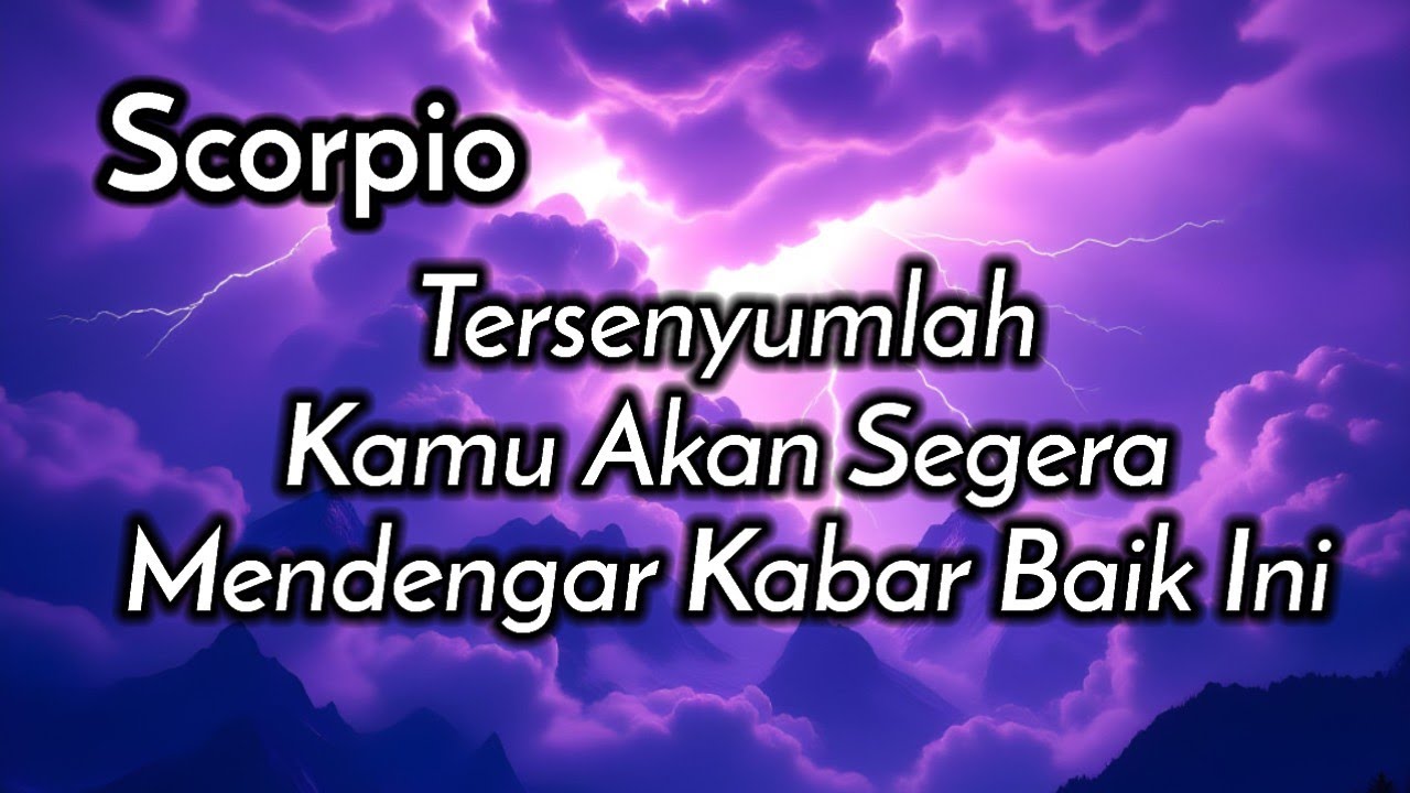 Scorpio🥰Tersenyumlah Kamu Akan Segera Mendengar Kabar Baik Ini🎁🌹💕