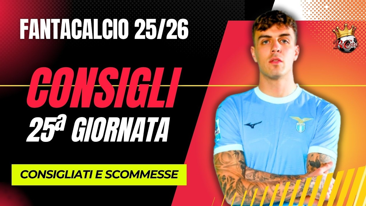 FANTACONSIGLI 25&ordf; GIORNATA partita X partita con CONSIGLIATI - CANZONCINA SCACCIA IELLA