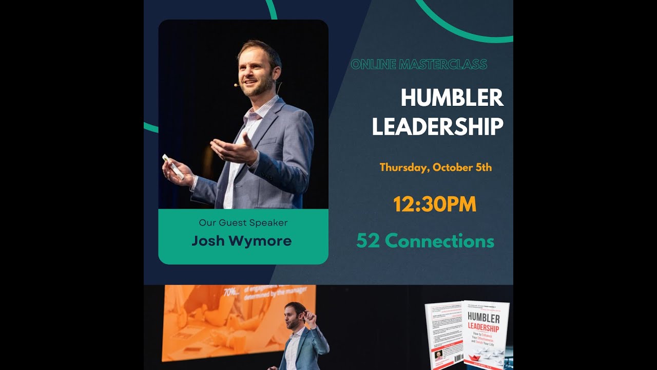 Josh Wymore talks to 52 Connections about Humbler Leadership