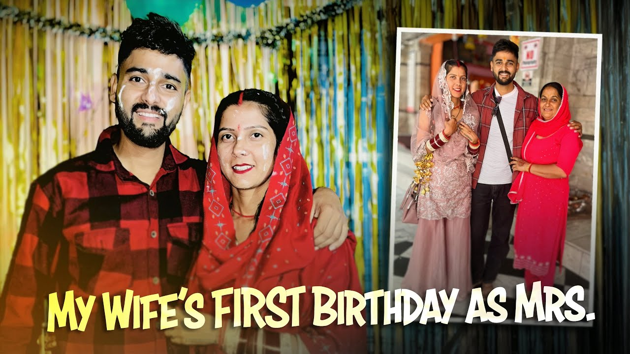 My Wife’s FIRST Birthday as Mrs. 🎂